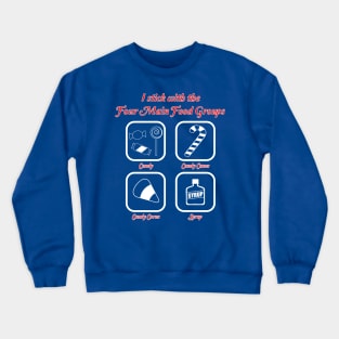 Four main food groups Crewneck Sweatshirt